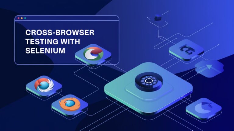 Featured image for 'Understanding Cross-Browser Testing with Selenium' showing browser icons, testing workflows, and Selenium WebDriver elements.